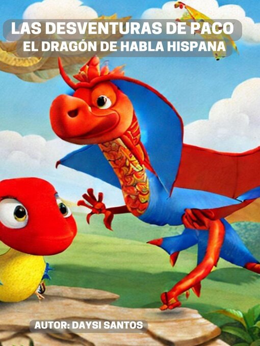 Title details for Las desventuras de Paco el dragón de habla hispana by Daysi Santos - Wait list